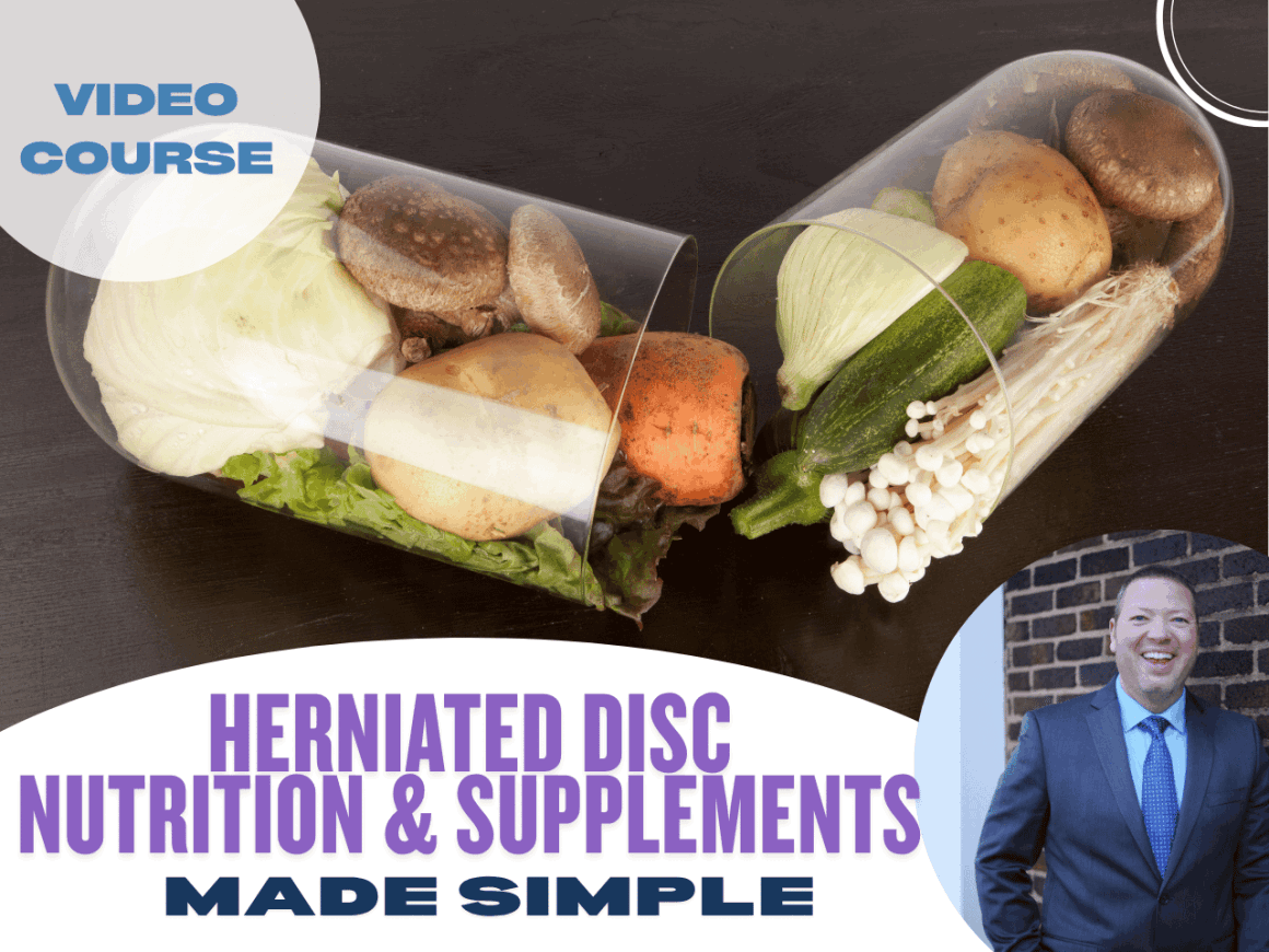 Herniated Disc Nutrition & Nutritional Supplements Made Simple