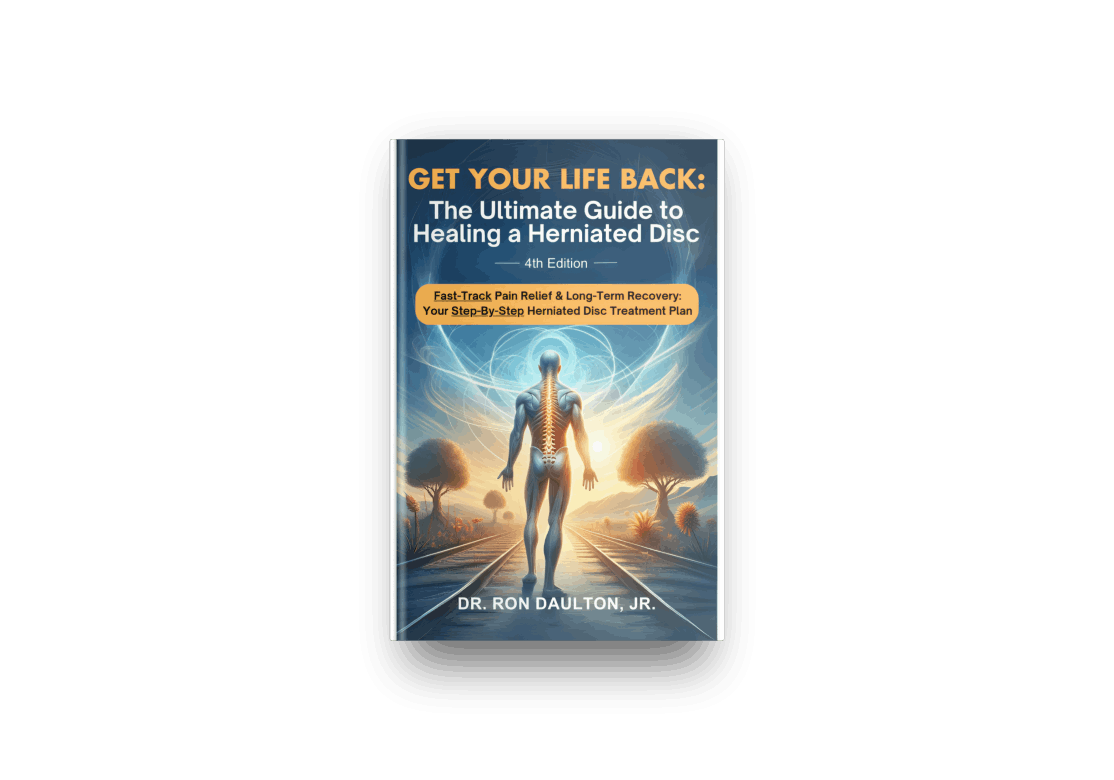 Get Your Life Back: The Ultimate Guide to Healing a Herniated Disc